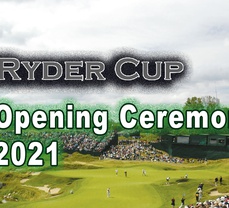 The best of the Opening Ceremony - Ryder Cup Upcoming 2021