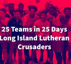 25 Teams In 25 Days Long Island Lutheran Crusaders 