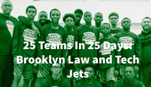 25 Teams In 25 Days Brooklyn Law and Tech Jets