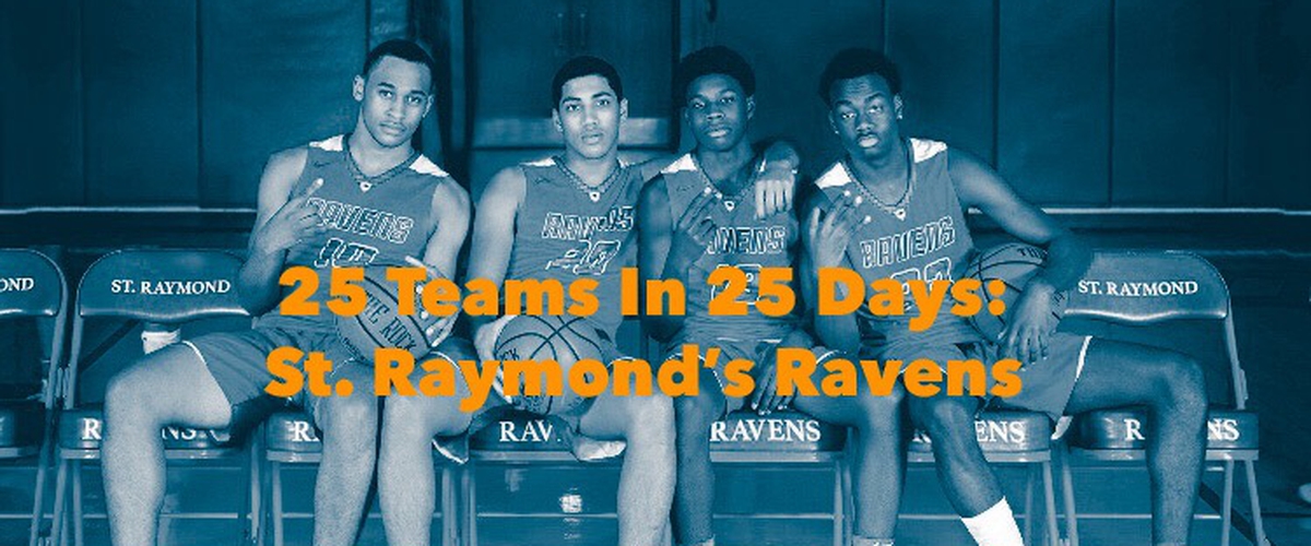 25 Teams In 25 Days: St. Raymond's Ravens 